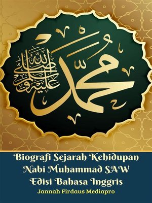 cover image of Biografi Sejarah Kehidupan Nabi Muhammad SAW Edisi Bahasa Inggris